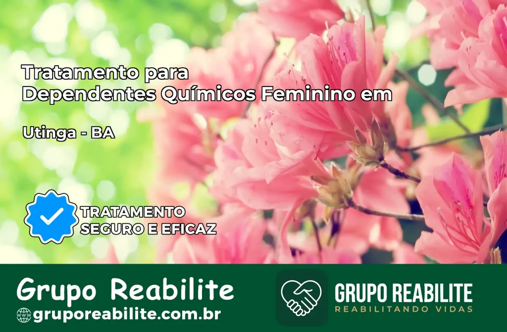 Tratamento para Dependentes Químicos Feminino em Utinga – BA
