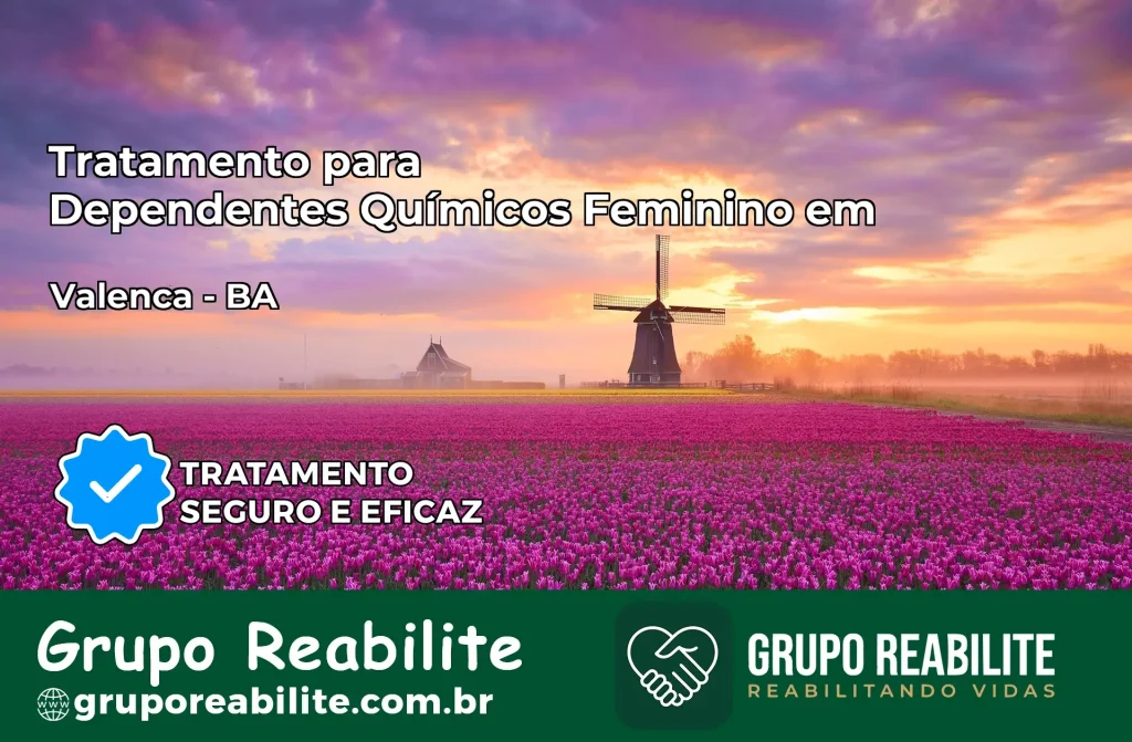 Tratamento para Dependentes Químicos Feminino em Valença – BA