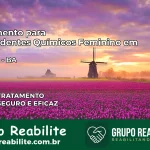 Tratamento para Dependentes Químicos Feminino em Valença – BA