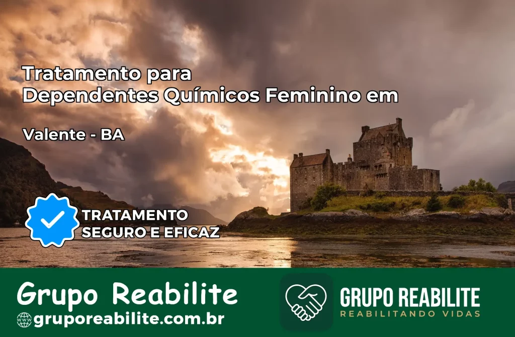 Tratamento para Dependentes Químicos Feminino em Valente – BA