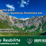 Tratamento para Dependentes Químicos Feminino em Valinhos – SP