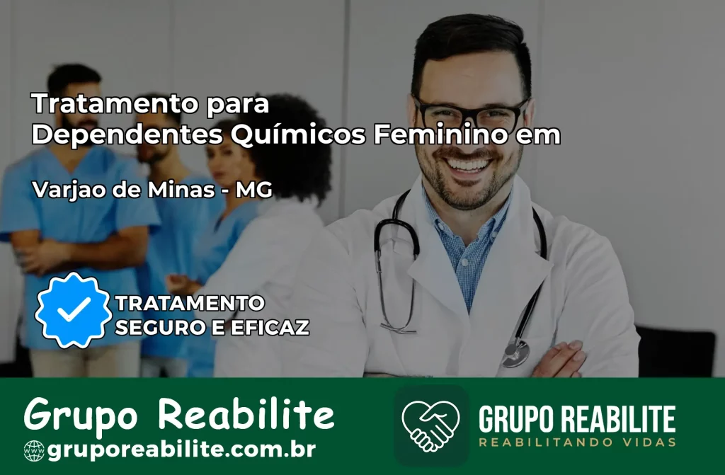 Tratamento para Dependentes Químicos Feminino em Varjão de Minas – MG