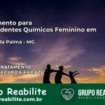 Tratamento para Dependentes Químicos Feminino em Várzea da Palma – MG