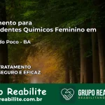 Tratamento para Dependentes Químicos Feminino em Várzea do Poço – BA