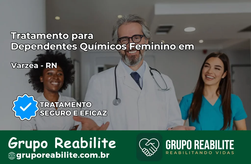 Tratamento para Dependentes Químicos Feminino em Várzea – RN
