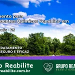 Tratamento para Dependentes Químicos Feminino em Veranópolis – RS