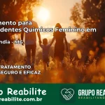 Tratamento para Dependentes Químicos Feminino em Verdelândia – MG