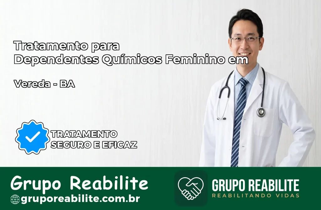 Tratamento para Dependentes Químicos Feminino em Vereda – BA