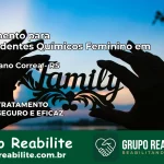 Tratamento para Dependentes Químicos Feminino em Vespasiano Corrêa – RS