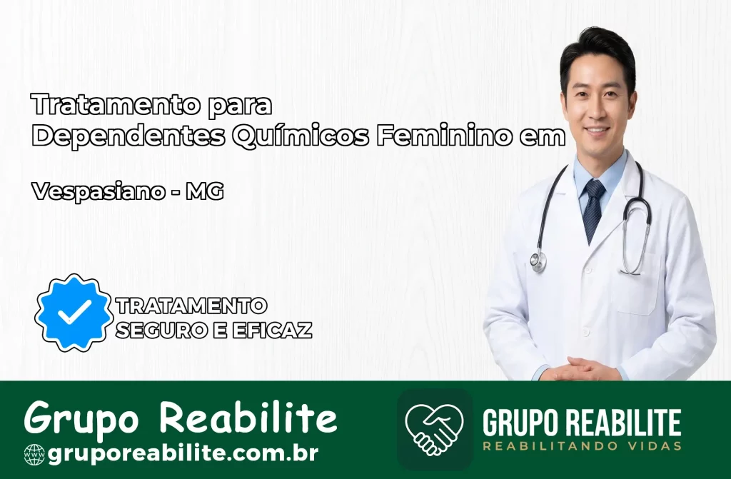 Tratamento para Dependentes Químicos Feminino em Vespasiano – MG
