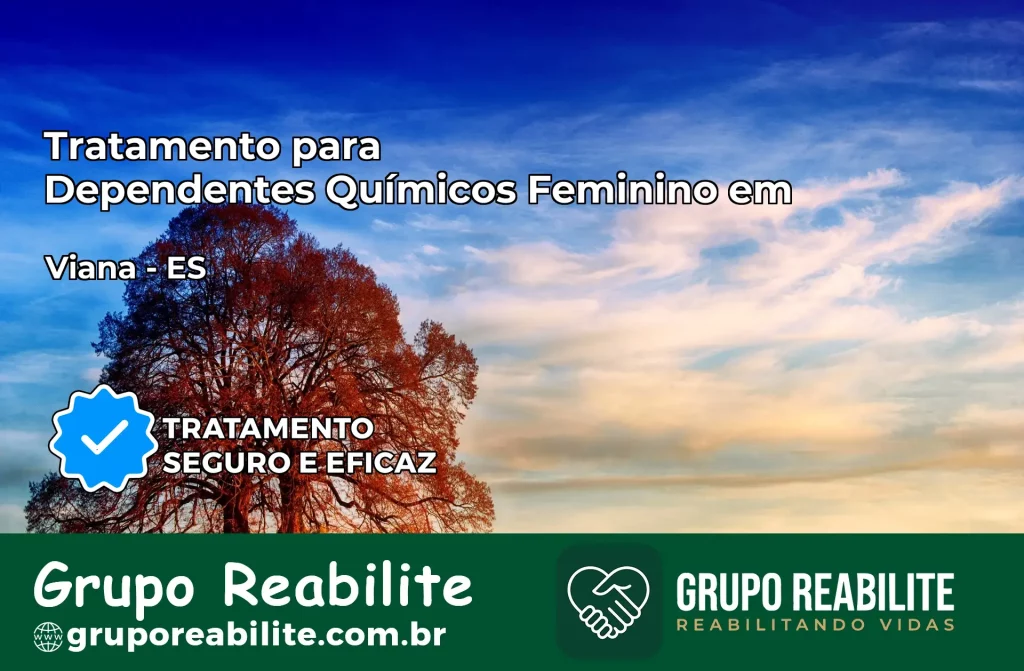 Tratamento para Dependentes Químicos Feminino em Viana – ES