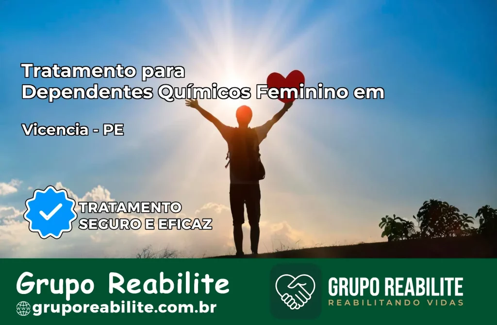 Tratamento para Dependentes Químicos Feminino em Vicência – PE