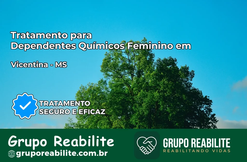 Tratamento para Dependentes Químicos Feminino em Vicentina – MS