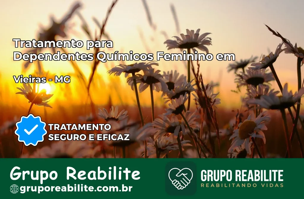 Tratamento para Dependentes Químicos Feminino em Vieiras – MG