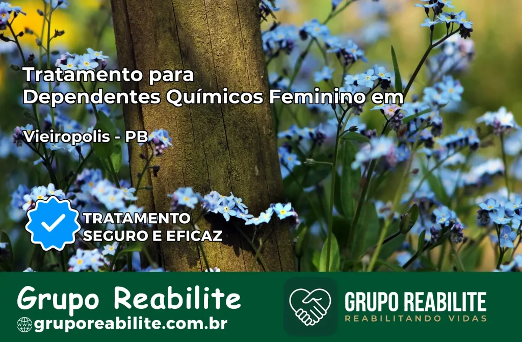 Tratamento para Dependentes Químicos Feminino em Vieirópolis – PB