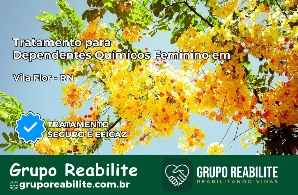 Tratamento para Dependentes Químicos Feminino em Vila Flor – RN
