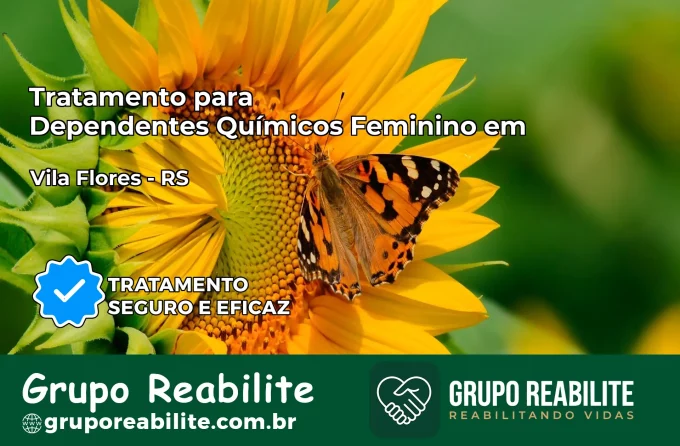 Tratamento para Dependentes Químicos Feminino em Vila Flores – RS