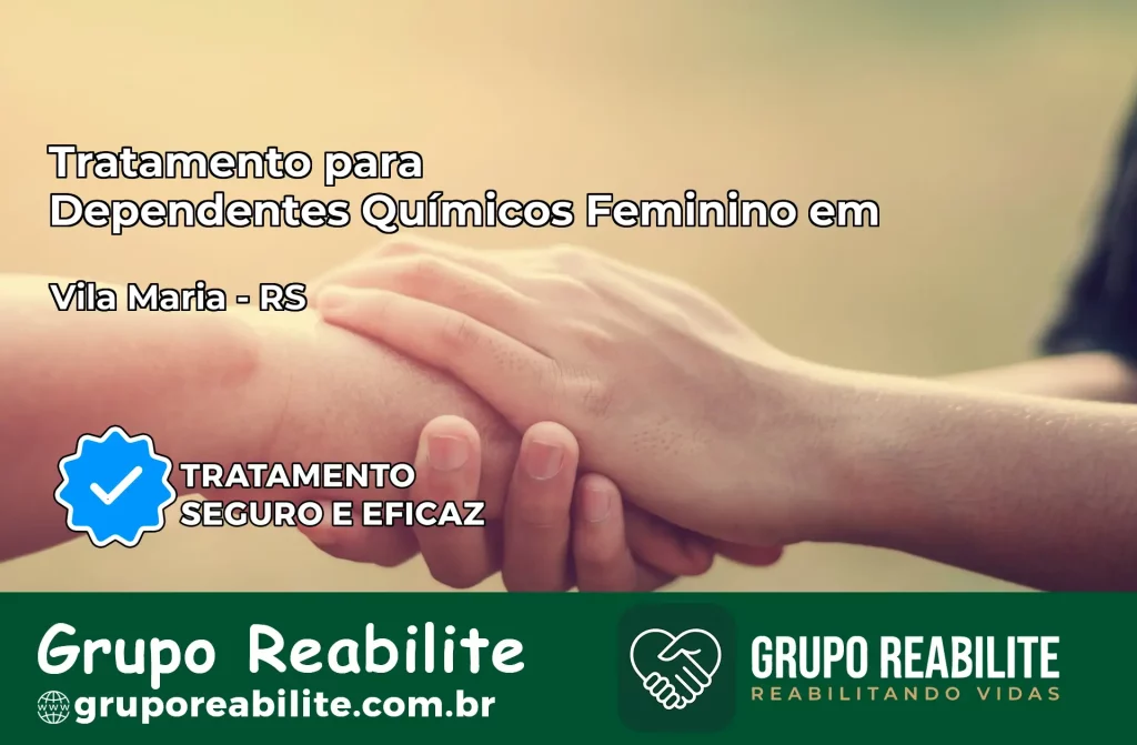 Tratamento para Dependentes Químicos Feminino em Vila Maria – RS