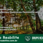 Tratamento para Dependentes Químicos Feminino em Vila Rica – MT