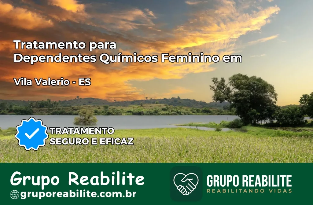 Tratamento para Dependentes Químicos Feminino em Vila Valério – ES