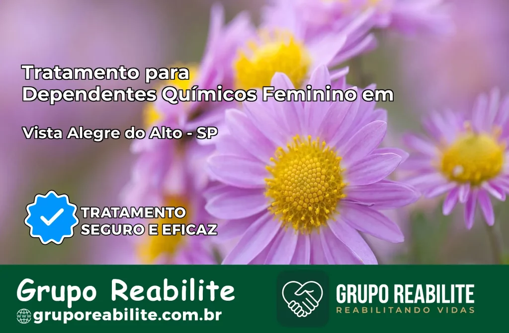 Tratamento para Dependentes Químicos Feminino em Vista Alegre do Alto – SP
