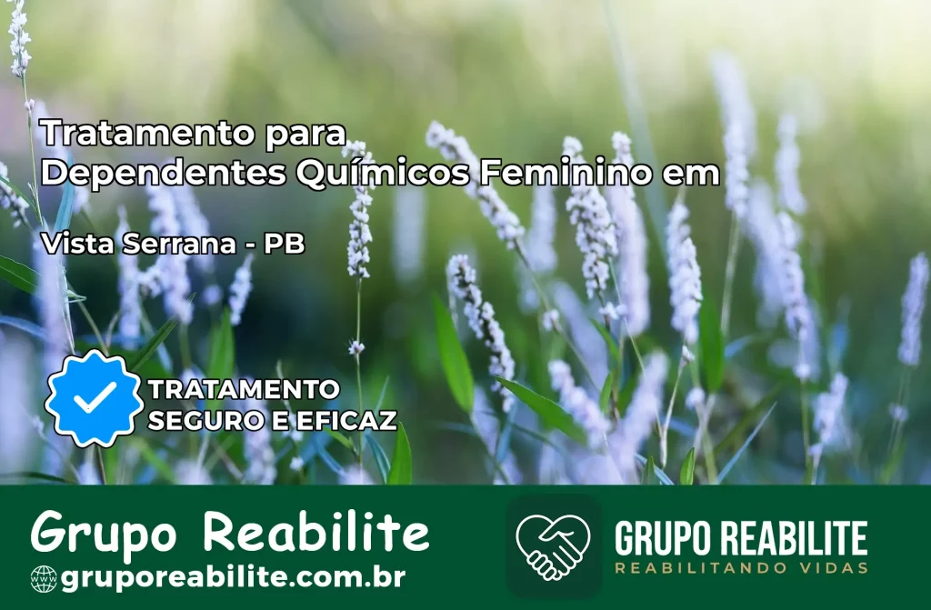 Tratamento para Dependentes Químicos Feminino em Vista Serrana – PB