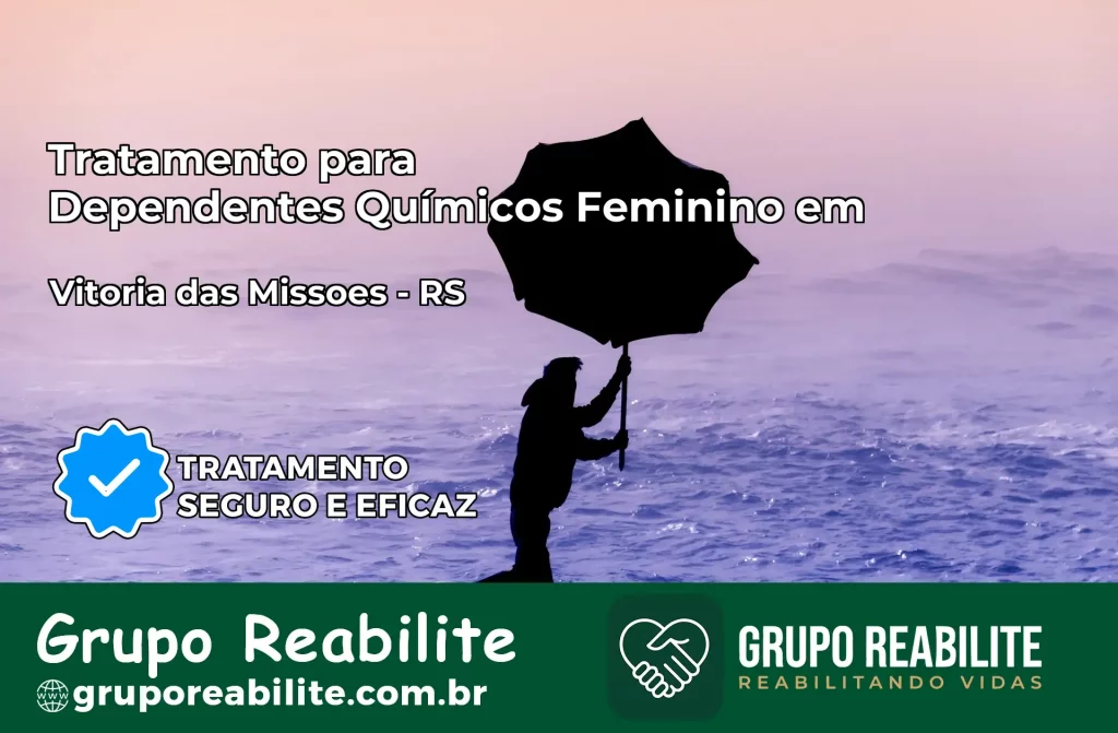 Tratamento para Dependentes Químicos Feminino em Vitória das Missões – RS