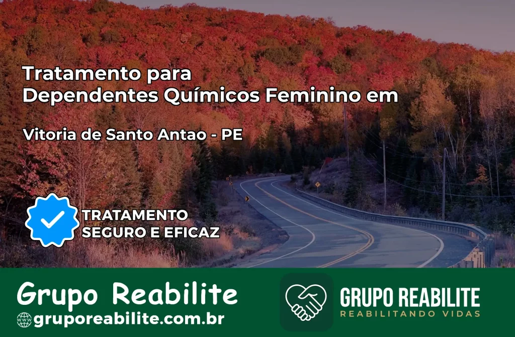 Tratamento para Dependentes Químicos Feminino em Vitória de Santo Antão – PE