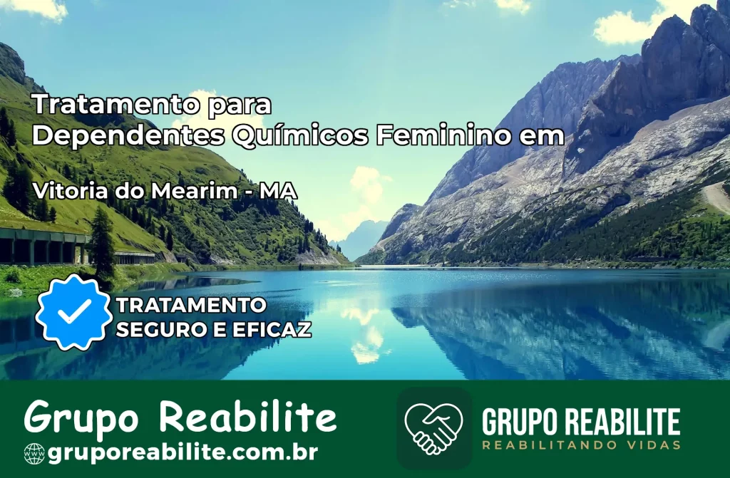 Tratamento para Dependentes Químicos Feminino em Vitória do Mearim – MA