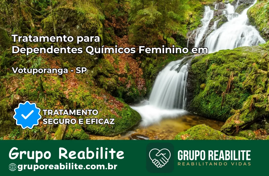 Tratamento para Dependentes Químicos Feminino em Votuporanga – SP