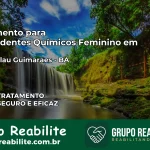 Tratamento para Dependentes Químicos Feminino em Wenceslau Guimarães – BA