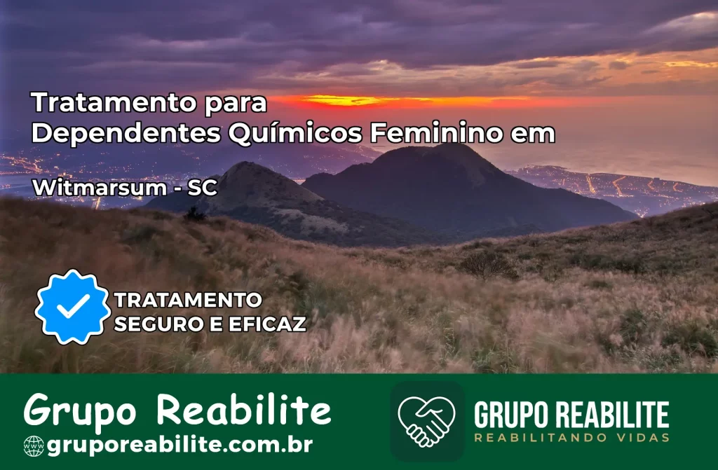 Tratamento para Dependentes Químicos Feminino em Witmarsum – SC