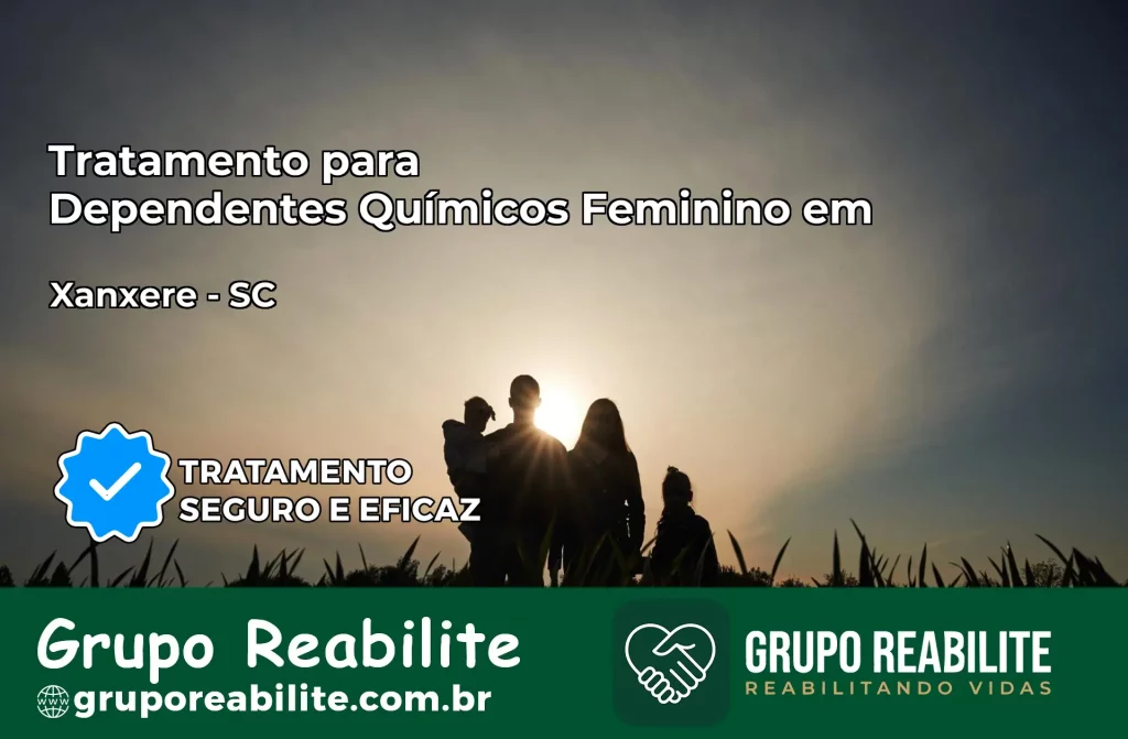 Tratamento para Dependentes Químicos Feminino em Xanxerê – SC