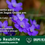 Tratamento Vício em Jogos Online em Arraial do Cabo | Tigrinho, Aviator, Slots