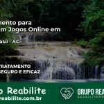 Tratamento Vício em Jogos Online em Assis Brasil | Tigrinho, Aviator, Slots