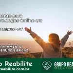 Tratamento Vício em Jogos Online em Barra do Bugres | Tigrinho, Aviator, Slots