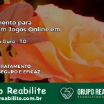 Tratamento Vício em Jogos Online em Barra do Ouro | Tigrinho, Aviator, Slots