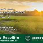 Tratamento Vício em Jogos Online em Barros Cassal | Tigrinho, Aviator, Slots