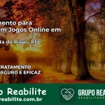 Tratamento Vício em Jogos Online em Bela Vista do Piauí | Tigrinho, Aviator, Slots