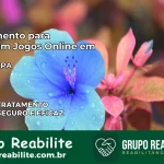 Tratamento Vício em Jogos Online em Belém | Tigrinho, Aviator, Slots