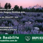 Tratamento Vício em Jogos Online em Bernardo do Mearim | Tigrinho, Aviator, Slots