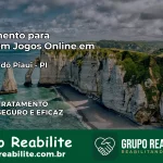 Tratamento Vício em Jogos Online em Betânia do Piauí | Tigrinho, Aviator, Slots