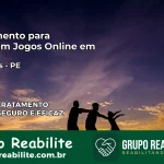 Tratamento Vício em Jogos Online em Bezerros | Tigrinho, Aviator, Slots