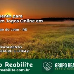 Tratamento Vício em Jogos Online em Boqueirão do Leão | Tigrinho, Aviator, Slots