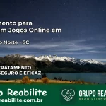 Tratamento Vício em Jogos Online em Braço do Norte | Tigrinho, Aviator, Slots