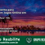 Tratamento Vício em Jogos Online em Campo Azul | Tigrinho, Aviator, Slots
