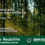 Tratamento Vício em Jogos Online em Campo Largo | Tigrinho, Aviator, Slots