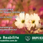 Tratamento Vício em Jogos Online em Canabrava do Norte | Tigrinho, Aviator, Slots