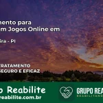 Tratamento Vício em Jogos Online em Canavieira | Tigrinho, Aviator, Slots