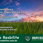 Tratamento Vício em Jogos Online em Capão Bonito do Sul | Tigrinho, Aviator, Slots
